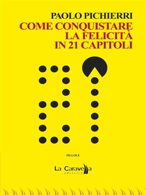cover image of Come conquistare la felicità in 21 capitoli